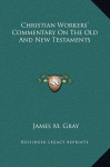 Christian Workers' Commentary on the Old and New Testaments