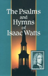 Psalms and Hymns of Isaac Watts