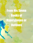 From His Seven Books of Hypotyposes or Outlines