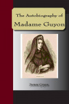 Autobiography of Madame Guyon